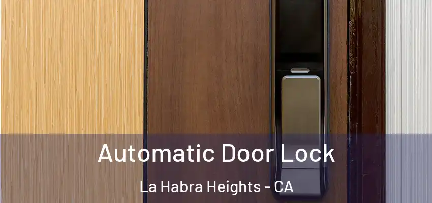  Automatic Door Lock La Habra Heights - CA