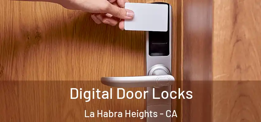  Digital Door Locks La Habra Heights - CA