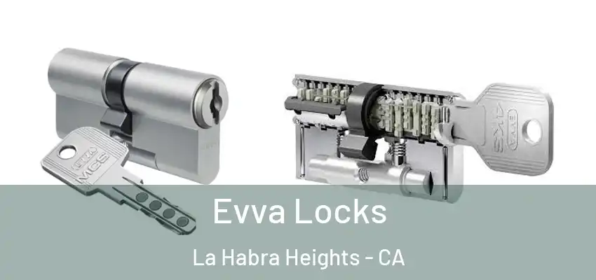  Evva Locks La Habra Heights - CA