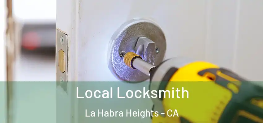  Local Locksmith La Habra Heights - CA
