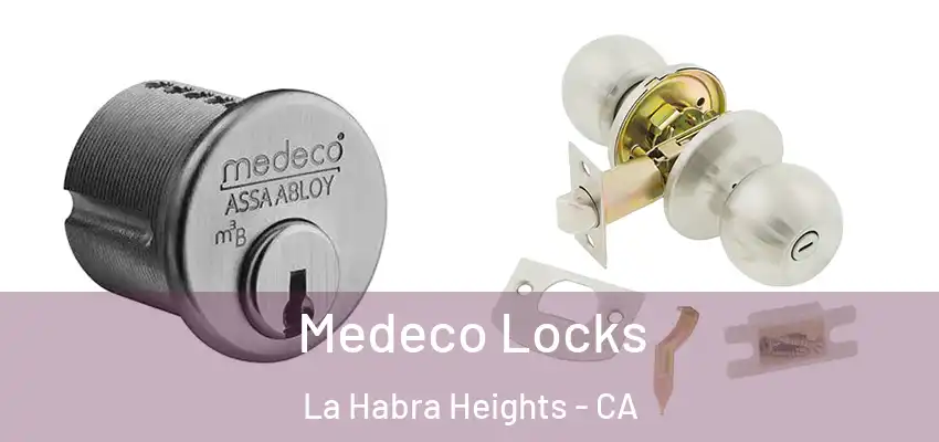  Medeco Locks La Habra Heights - CA
