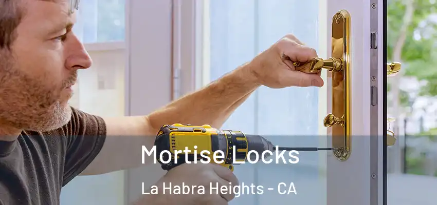  Mortise Locks La Habra Heights - CA