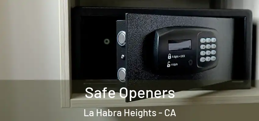  Safe Openers La Habra Heights - CA