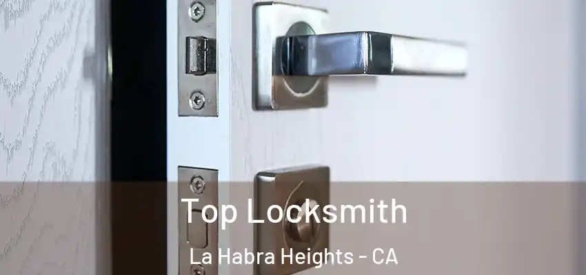  Top Locksmith La Habra Heights - CA